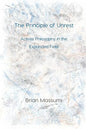 The Principle of Unrest: Activist Philosophy in the Expanded Field - Paperback