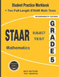 STAAR Subject Test Mathematics Grade 5: Student Practice Workbook + Two Full-Length STAAR Math Tests - Paperback