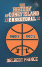 The History of Coney Island Basketball - Paperback