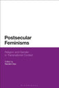 Postsecular Feminisms: Religion and Gender in Transnational Context - Paperback