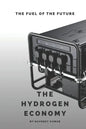 The Hydrogen Economy: The Fuel Of The Future - Paperback