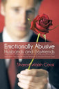 Emotionally Abusive Husbands and Boyfriends: Learn about Their Mentally Abusive Behavior So You Don't End Up Crazy! - Paperback