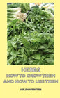 Herbs - How to Grow Them and How to Use Them - Hardcover