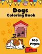 Dogs Coloring Book: Puppies AnimalsFor Kids For Ages 4-8 Dogs Lovers Gifts - Paperback