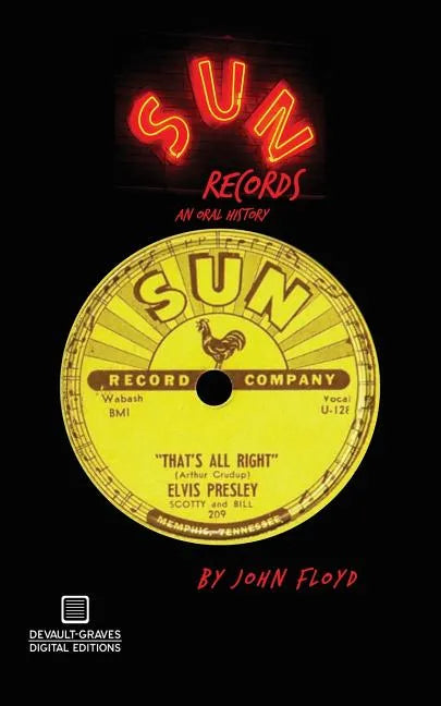 Sun Records: An Oral History - Paperback