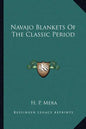 Navajo Blankets of the Classic Period - Paperback