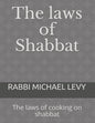 The laws of Shabbat: The laws of cooking on shabbat - Paperback
