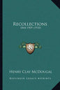 Recollections: 1844-1909 (1910) - Paperback
