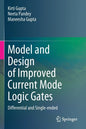 Model and Design of Improved Current Mode Logic Gates: Differential and Single-Ended - Paperback