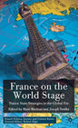 France on the World Stage: Nation State Strategies in the Global Era - Hardcover