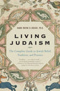 Living Judaism: The Complete Guide to Jewish Belief, Tradition, and Practice - Paperback