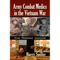 Army Combat Medics in the Vietnam War: Nine Personal Accounts - Paperback