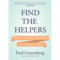 Find the Helpers: What 9/11 and Parkland Taught Me about Recovery, Purpose, and Hope (School Safety, Grief Recovery) - Hardcover