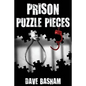 Prison Puzzle Pieces 3: The realities, experiences and insights of a corrections officer doing his time in Historic Stillwater Prison - Paperback