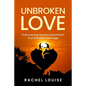 UnBroken Love: Overcoming Sexual Dysfunction in a Christian Marriage - Paperback