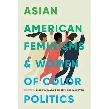 Asian American Feminisms and Women of Color Politics - Paperback