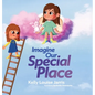 Imagine Our Special Place - Hardcover