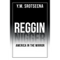 Reggin America in the Mirror - Paperback