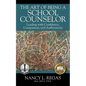 The Art of Being a School Counselor: Leading with Confidence, Compassion & Authenticity - Paperback