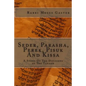 Seder, Parasha, Perek, Pisuk And Kissa: A Study Of The Divisions of The Tanakh - Paperback