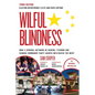 Wilful Blindness Election Interference Elite and State Capture - Paperback