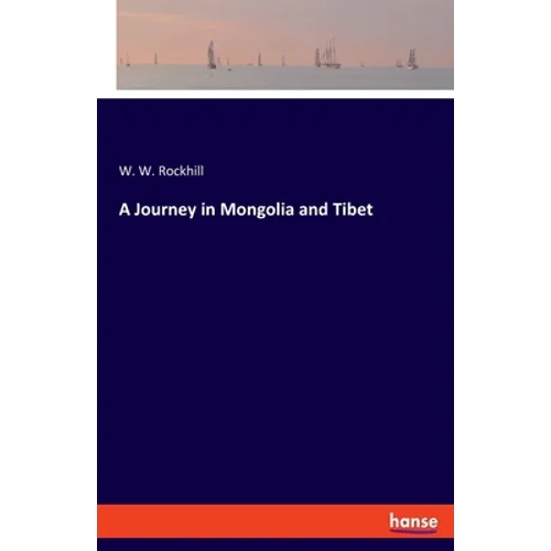 A Journey in Mongolia and Tibet - Paperback