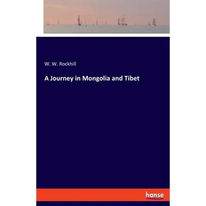 A Journey in Mongolia and Tibet - Paperback