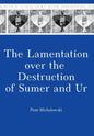 The Lamentation Over the Destruction of Sumer and Ur - Paperback