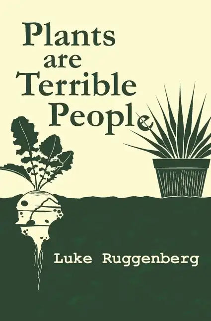 Plants Are Terrible People - Paperback