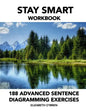 Stay Smart Workbook: 188 Advanced Sentence Diagramming Exercises: Grammar the Easy Way - Paperback