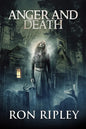 Anger and Death: Supernatural Horror with Scary Ghosts & Haunted Houses - Paperback