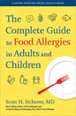 The Complete Guide to Food Allergies in Adults and Children - Hardcover