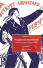Mutinous Memories: A Subjective History of French Military Protest in 1919 - Paperback