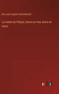 La madre de Pelayo, drama en tres actos en verso - Hardcover