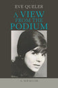 A View from the Podium: A Memoir - Paperback