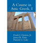 A Course in Attic Greek, I - Paperback