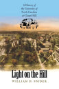Light on the Hill: A History of the University of North Carolina at Chapel Hill - Paperback