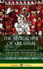 The Apocalypse of Abraham: Edited, With a Translation from the Slavonic Text and Notes (Hardcover) - Hardcover