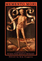 Memento Mori: A Collection of Magickal and Mythological Perspectives on Death, Dying, Mortality & Beyond - Paperback
