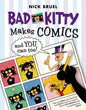 Bad Kitty Makes Comics . . . and You Can Too! - Paperback