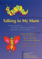 Talking to My Mum: A Picture Workbook for Workers, Mothers and Children Affected by Domestic Abuse - Paperback