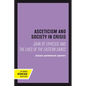 Asceticism and Society in Crisis: John of Ephesus and the Lives of the Eastern Saints Volume 18 - Paperback