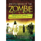 Encyclopedia of the Zombie: The Walking Dead in Popular Culture and Myth - Hardcover