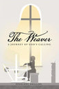 The Weaver: A Journey of God's Calling - Paperback