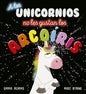 A Los Unicornios No Les Gustan Los Arco - Hardcover