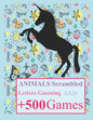 Animals Scrambled Letters Guessing and +500 Games: Fun Activities Animals Guessing Game - For Kids 6-10 Years Old - Tic Tac Toe, Hangman and More - Paperback