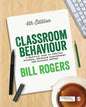 Classroom Behaviour: A Practical Guide to Effective Teaching, Behaviour Management and Colleague Support - Paperback
