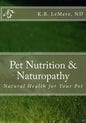 Pet Nutrition and Naturopathy: Natural Health for Your Pet - Paperback