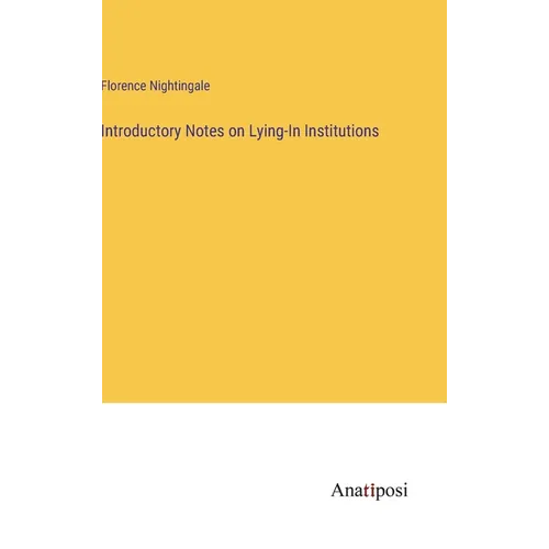 Introductory Notes on Lying-In Institutions - Hardcover