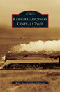 Rails of California's Central Coast - Hardcover